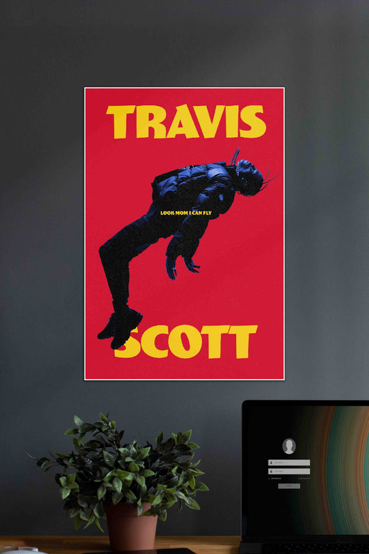Travis Scott x Look Mom I can FLY | Travis Scott | Music Artist Poster